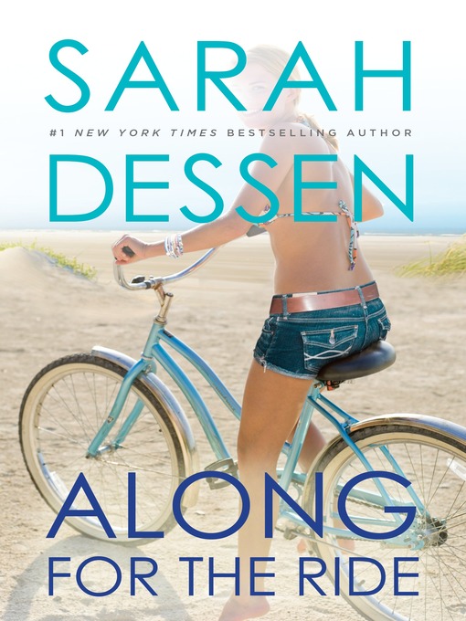 Title details for Along for the Ride by Sarah Dessen - Available